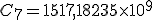 C_7 = 1517,18235 \times 10^{9}